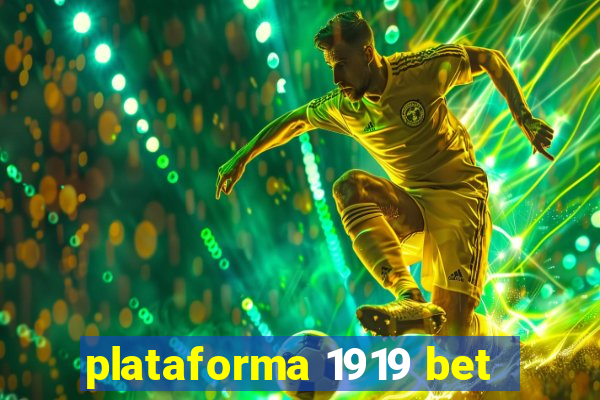 plataforma 1919 bet